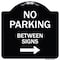 Signmission Designer Series-No Parking Between Signs 2 Black & White Heavy-Gauge Alum, 18" x 18", BW-1818-9964 A-DES-BW-1818-9964 - alternate 1